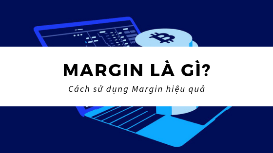 Margin Chứng Khoán là gì?